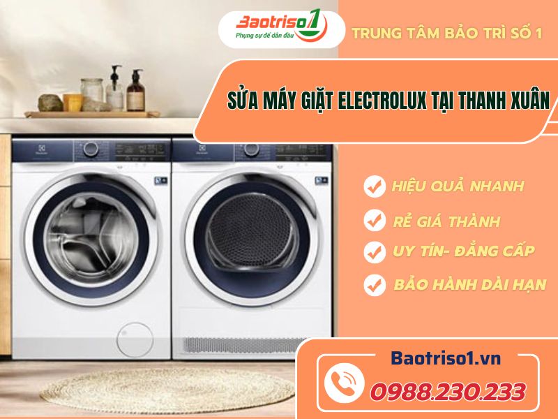 Sửa máy giặt Electrolux tại Thanh Xuân Hà Nội nhanh chóng, giá rẻ Sửa máy giặt Electrolux tại Thanh Xuân Hà Nội nhanh chóng, giá rẻ