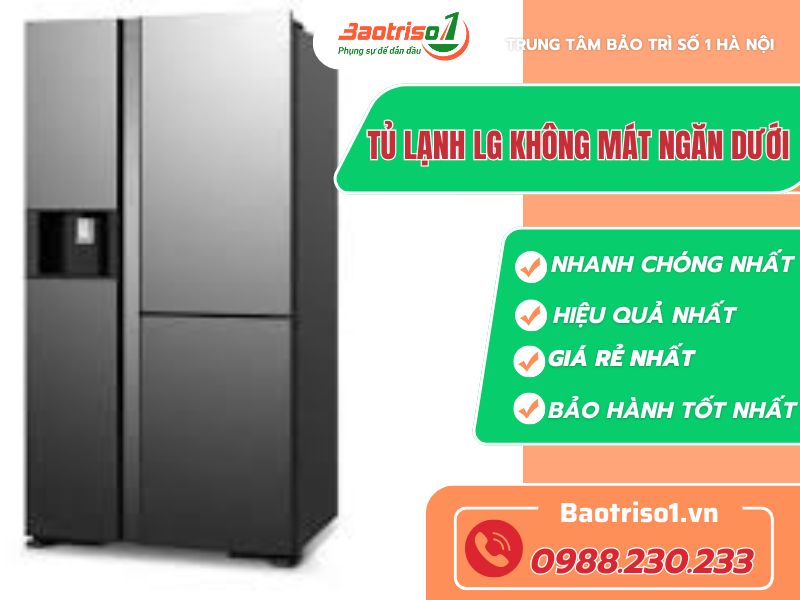 Dịch vụ sửa tủ lạnh LG không lạnh ngăn dưới tử tế Dịch vụ sửa tủ lạnh LG không lạnh ngăn dưới tử tế