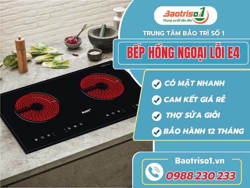 Nguyên nhân, cách sửa bếp hồng ngoại lỗi E4 chuyên gia bật mí Nguyên nhân, cách sửa bếp hồng ngoại lỗi E4 chuyên gia bật mí
