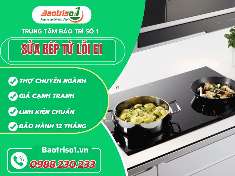 Dịch vụ sửa bếp từ lỗi E1 tại nhà giá rẻ, thợ kinh nghiệm Dịch vụ sửa bếp từ lỗi E1 tại nhà giá rẻ, thợ kinh nghiệm
