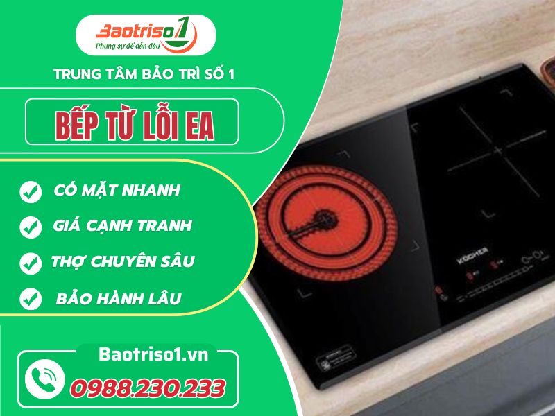 Sửa bếp từ lỗi EA tại nhà uy tín, thợ giỏi, giá chỉ từ 199k Sửa bếp từ lỗi EA tại nhà uy tín, thợ giỏi, giá chỉ từ 199k