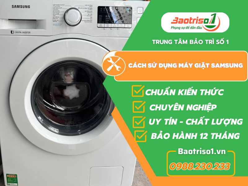 Cách Sử Dụng Máy Giặt Samsung