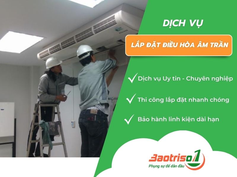 Ưu điểm khi lắp đặt điều hòa áp trần tại Baotriso1