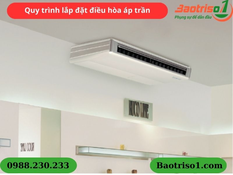Quy trình lắp đặt điều hòa áp trần