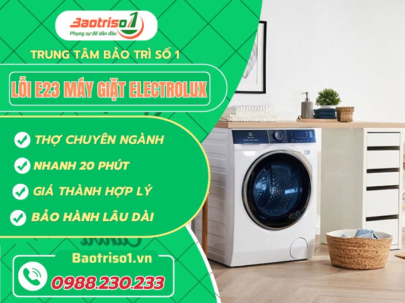 Cập nhật nguyên nhân, cách sửa lỗi E23 máy giặt Electrolux cực đơn giản Cập nhật nguyên nhân, cách sửa lỗi E23 máy giặt Electrolux cực đơn giản