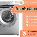Lỗi E6 Máy Giặt Toshiba (2)