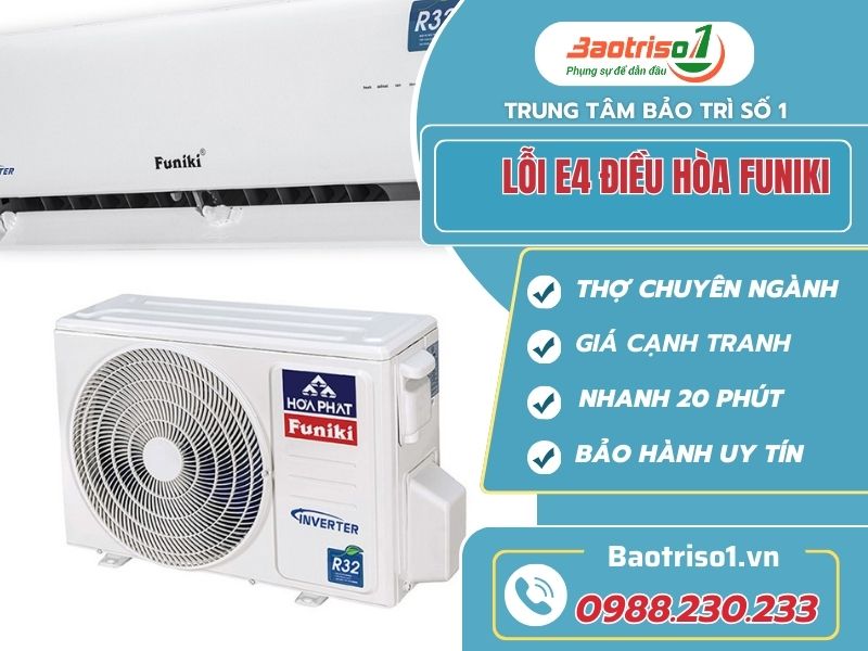 Dịch vụ sửa lỗi E4 điều hòa Funiki tại nhà uy tín, giá ưu đãi Dịch vụ sửa lỗi E4 điều hòa Funiki tại nhà uy tín, giá ưu đãi