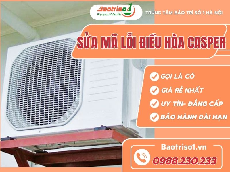 Tổng hợp mã lỗi điều hòa Casper chính xác 100%