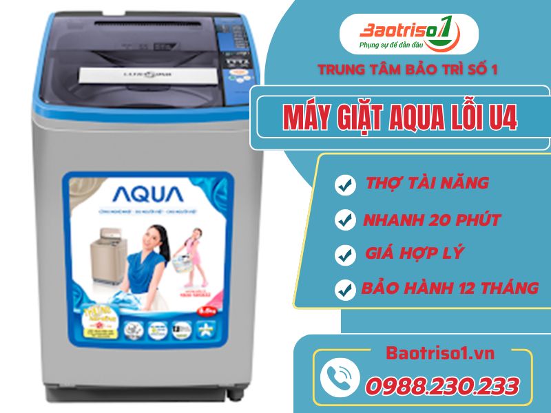 Địa chỉ sửa máy giặt Aqua lỗi U4 uy tín, giá siêu ưu đãi tại nhà Địa chỉ sửa máy giặt Aqua lỗi U4 uy tín, giá siêu ưu đãi tại nhà
