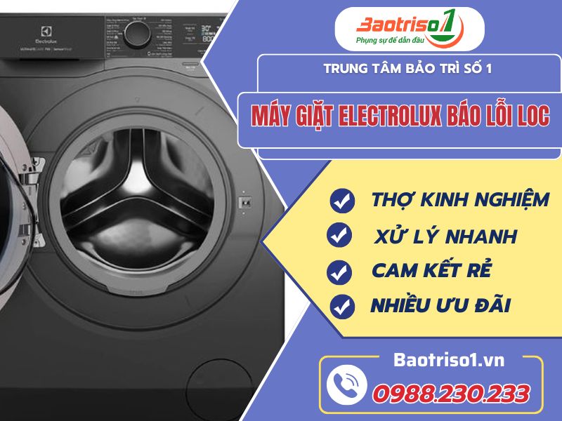 Baotriso1 sửa máy giặt Electrolux báo lỗi LOC uy tín, giá rẻ