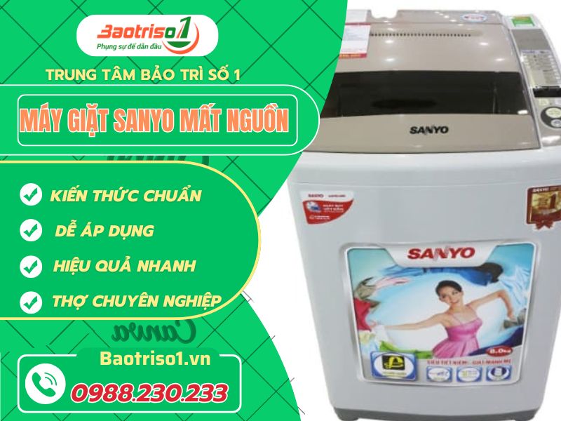 Cách sửa máy giặt Sanyo mất nguồn đơn giản nhưng hiệu quả Cách sửa máy giặt Sanyo mất nguồn đơn giản nhưng hiệu quả