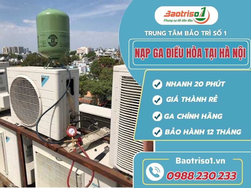 Địa chỉ nạp ga điều hòa tại Hà Nội uy tín, giá rẻ, ưu đãi ngay 20% Địa chỉ nạp ga điều hòa tại Hà Nội uy tín, giá rẻ, ưu đãi ngay 20%