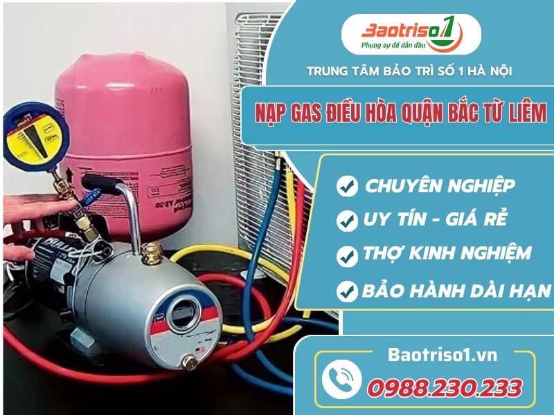 Nạp gas điều hòa quận Bắc Từ Liêm giá rẻ, có mặt sau 20 phút gọi Nạp gas điều hòa quận Bắc Từ Liêm giá rẻ, có mặt sau 20 phút gọi