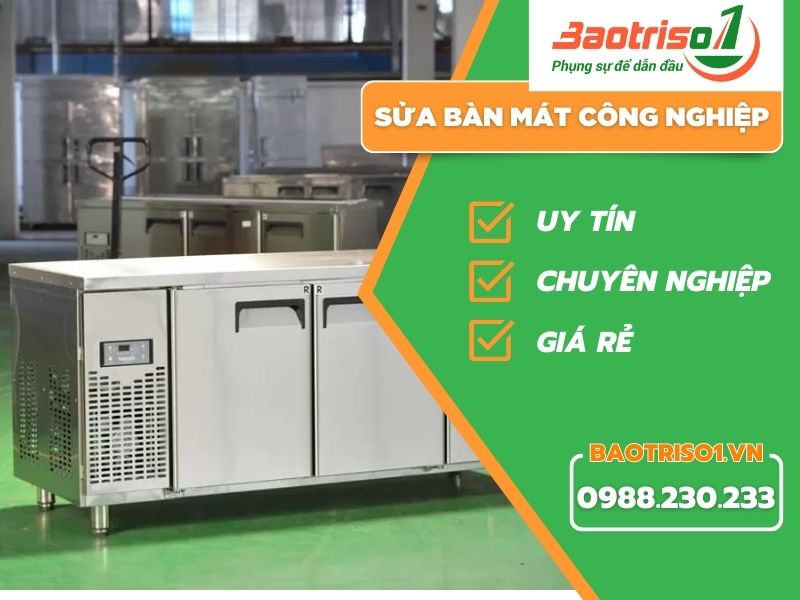 Dịch vụ sửa bàn mát công nghiệp tại HÀ Nội Dịch vụ sửa bàn mát công nghiệp tại HÀ Nội