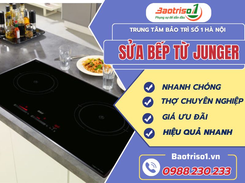 Sửa bếp từ Junger hoàn tiền nếu bạn không hài lòng