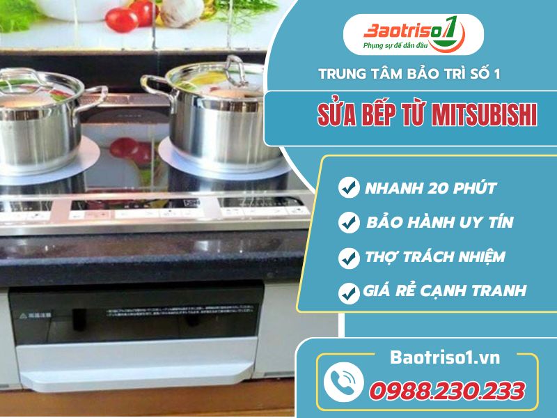 Địa chỉ sửa bếp từ Mitsubishi uy tín, giá rẻ, thợ chuẩn Nhật Địa chỉ sửa bếp từ Mitsubishi uy tín, giá rẻ, thợ chuẩn Nhật