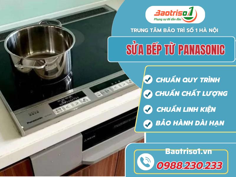 Địa chỉ sửa bếp từ Panasonic tại nhà giá rẻ, thợ giỏi