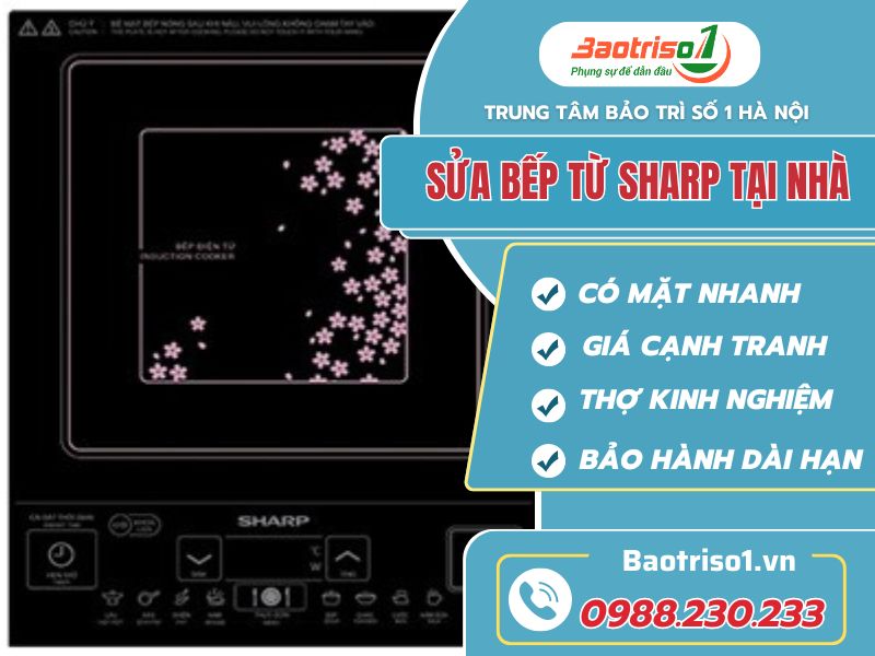 Sửa bếp từ Sharp tại nhà uy tín, thợ chuyên sửa bếp từ nội địa Sửa bếp từ Sharp tại nhà uy tín, thợ chuyên sửa bếp từ nội địa