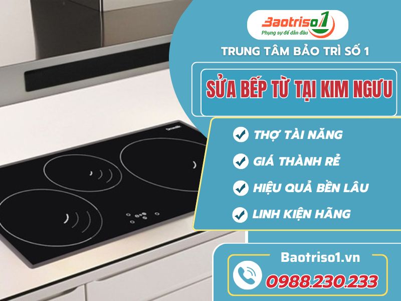 Địa chỉ sửa bếp từ tại Kim Ngưu uy tín, giá rẻ chỉ từ 199K Địa chỉ sửa bếp từ tại Kim Ngưu uy tín, giá rẻ chỉ từ 199K