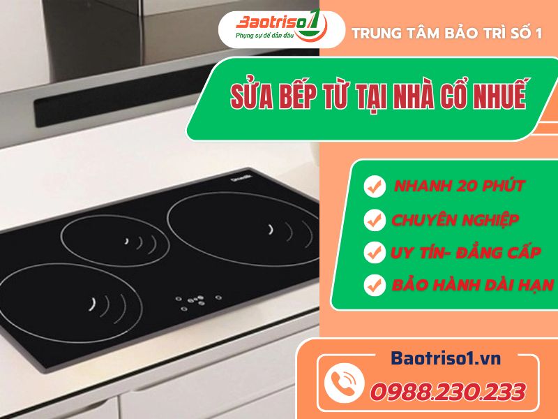 Sửa bếp từ tại nhà Cổ Nhuế giá rẻ, bảo hành 12 tháng Sửa bếp từ tại nhà Cổ Nhuế giá rẻ, bảo hành 12 tháng
