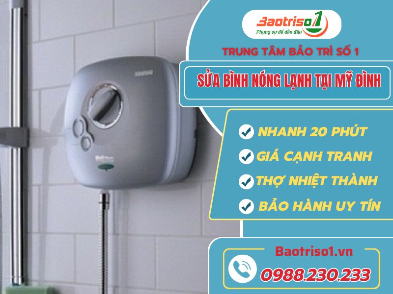 Địa chỉ sửa bình nóng lạnh tại Mỹ Đình uy tín, giá rẻ Địa chỉ sửa bình nóng lạnh tại Mỹ Đình uy tín, giá rẻ