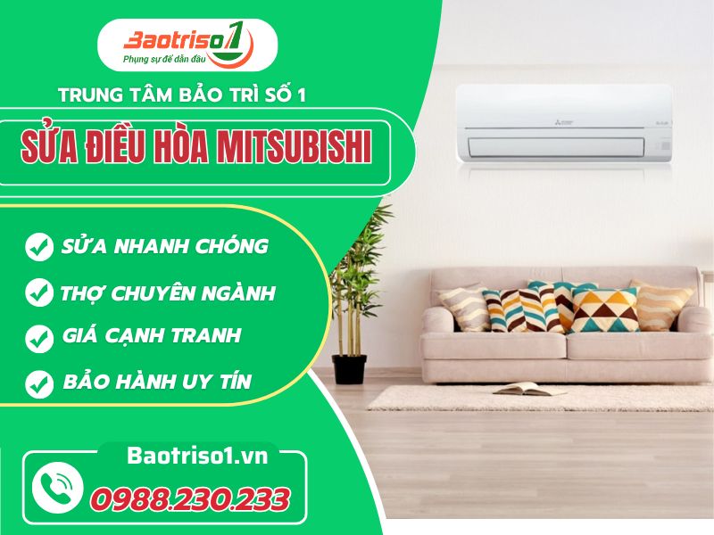 Sửa chữa điều hòa Mitsubishi uy tín, giá rẻ, có mặt nhanh