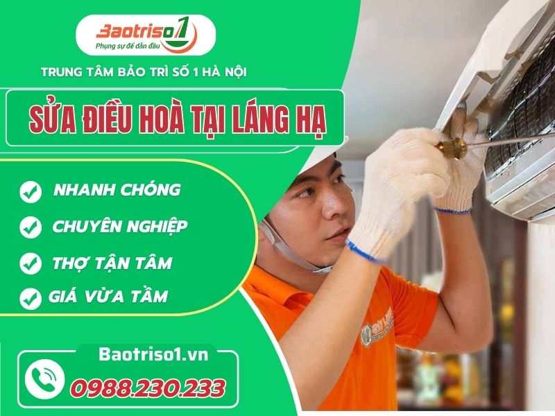 Dịch vụ sửa điều hòa tại Láng Hạ Đống Đa tử tế, giá rẻ  Dịch vụ sửa điều hòa tại Láng Hạ Đống Đa tử tế, giá rẻ