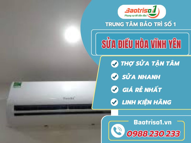 Địa chỉ sửa điều hoà Vĩnh Yên uy tín, chuyên nghiệp, ưu đãi 20% Địa chỉ sửa điều hoà Vĩnh Yên uy tín, chuyên nghiệp, ưu đãi 20%