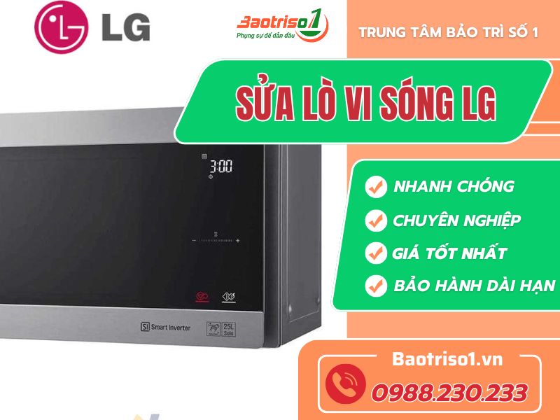 Thợ sửa lò vi sóng Lg tại nhà tay nghề giỏi 
