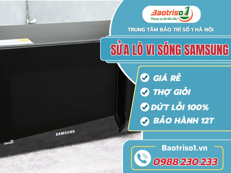 Baotriso1 Sửa lò vi sóng SamSung tại Hà Nội Thợ sửa lò vi sóng Samsung tay nghề giỏi