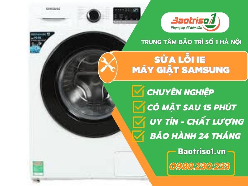 Dịch vụ sửa lỗi IE máy giặt Samsung ưu đãi 30%
