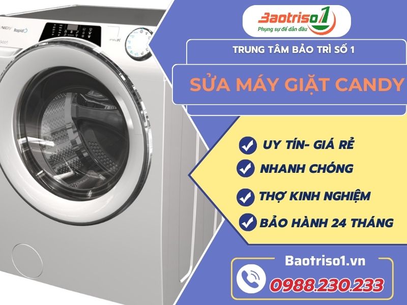 Địa chỉ sửa máy giặt Candy dịch vụ tận nhà, giá ưu đãi 20%