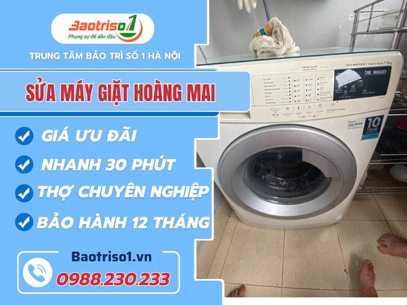Sửa máy giặt Hoàng Mai uy tín, giá rẻ, thợ giỏi sửa 24/7 Sửa máy giặt Hoàng Mai: Kiểm tra tận nhà, báo giá rõ