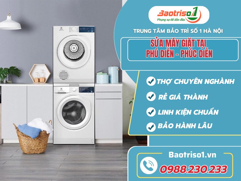 Sửa máy giặt tại Phú Diễn - Phúc Diễn giá rẻ, thợ đến ngay 15 phút Sửa máy giặt tại Phú Diễn - Phúc Diễn giá rẻ, thợ đến ngay 15 phút