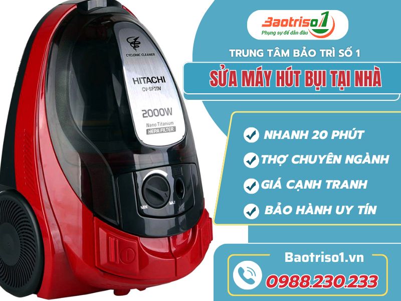 Dịch vụ sửa máy hút bụi tại nhà- Thợ giỏi, sửa nhanh, giá thành rẻ