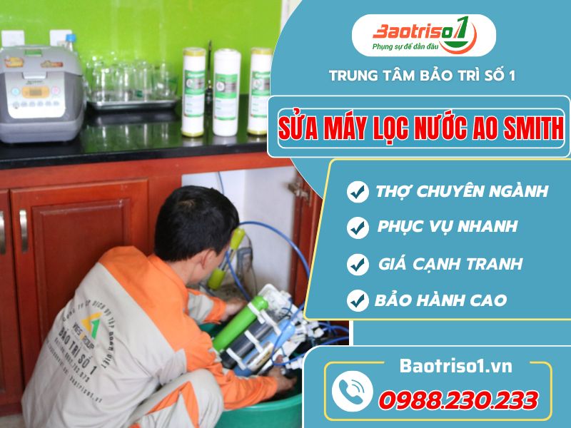 Địa chỉ sửa máy lọc nước Ao Smith tại Hà Nội chính hãng, thợ tận tâm