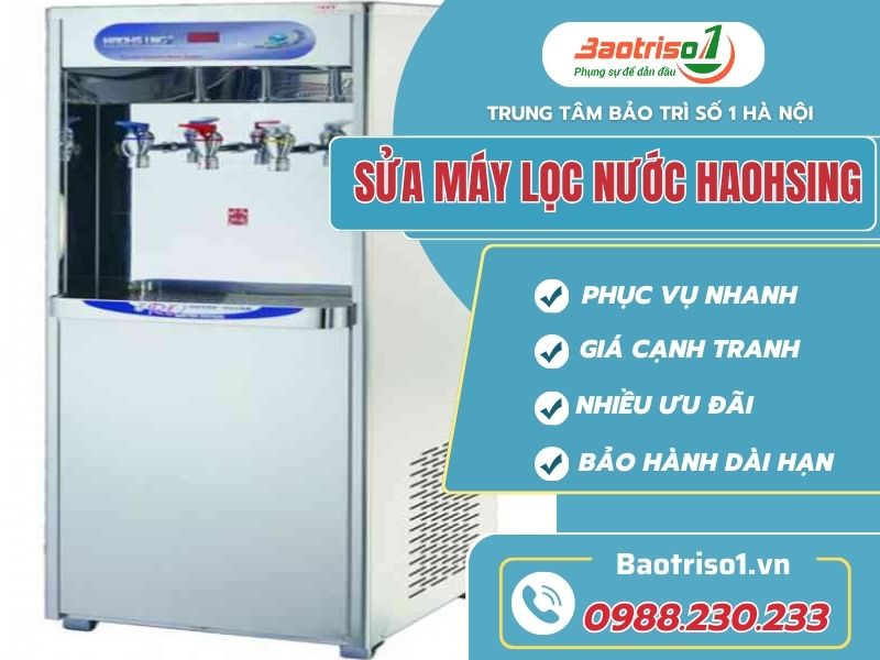 Sửa máy lọc nước Haohsing uy tín, giá tốt tại Baotriso1