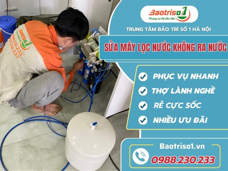 Bỏ túi cách sửa máy lọc nước không ra nước dứt lỗi nhanh