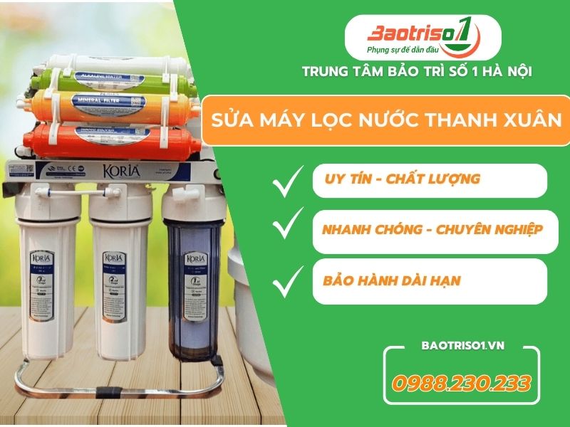 Baotriso1 sửa máy lọc nước Thanh Xuân trách nhiệm, hiệu quả