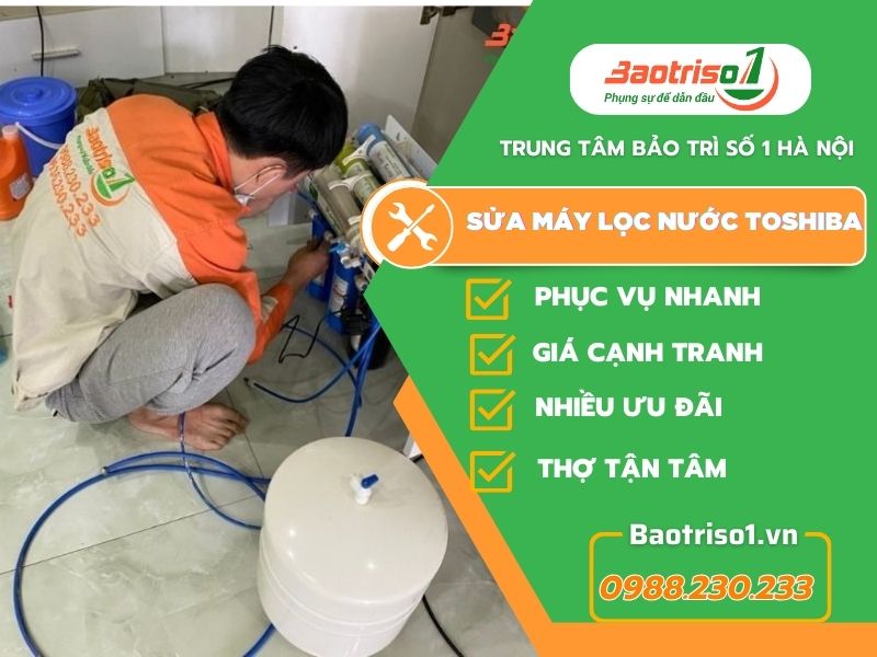 Baotriso1 sửa máy lọc nước Toshiba giá ưu đãi, bảo hành cao