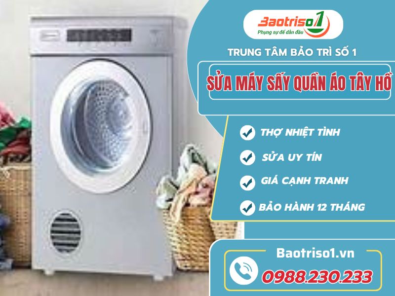 Sửa máy sấy quần áo Tây Hồ, thợ giỏi, giá rẻ Sửa máy sấy quần áo Tây Hồ, thợ giỏi, giá rẻ