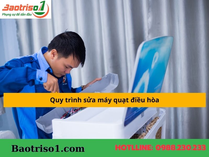 Quy trình sửa quạt điều hoà tại nhà Hà Nội