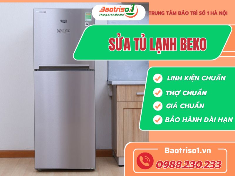 Địa chỉ sửa tủ lạnh Beko uy tín, giá ưu đãi nhất Hà Nội Địa chỉ sửa tủ lạnh Beko uy tín, giá ưu đãi nhất Hà Nội