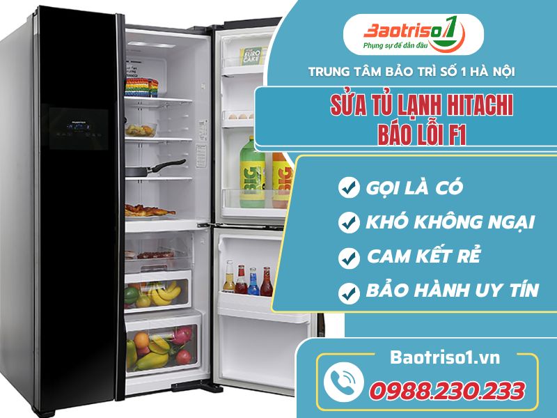 Sửa tủ lạnh Hitachi báo lỗi F1 theo cách của chuyên gia Sửa tủ lạnh Hitachi báo lỗi F1 theo cách của chuyên gia