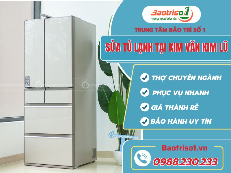 Bảo Trì Số 1 - Sửa tủ lạnh tại Kim Văn Kim Lũ giá rẻ Bảo Trì Số 1 - Sửa tủ lạnh tại Kim Văn Kim Lũ giá rẻ