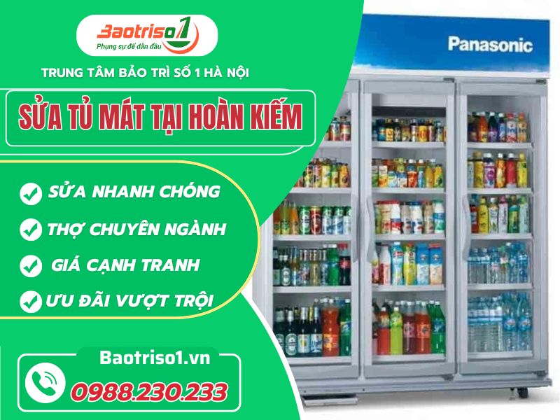 Địa chỉ sửa tủ mát tại Hoàn Kiếm tin cậy, giá rẻ Địa chỉ sửa tủ mát tại Hoàn Kiếm tin cậy, giá rẻ