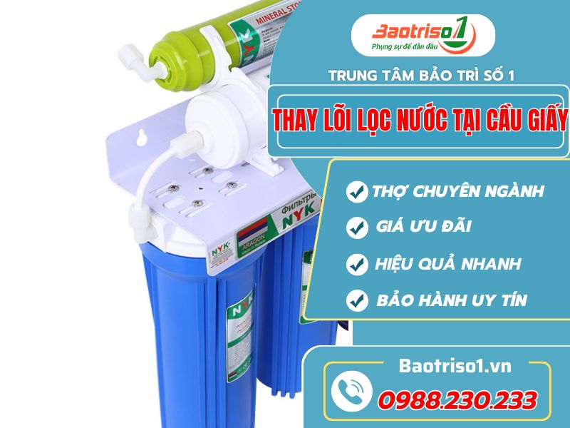 Baotriso1 thay lõi lọc nước tại Cầu Giấy 24/7, giá hấp dẫn