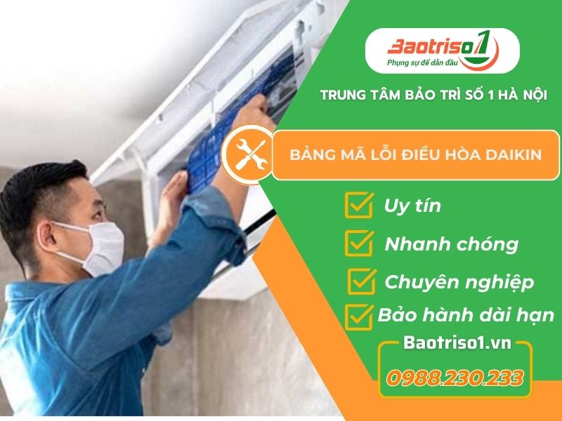 Thợ sửa bảng mã lỗi điều hòa Daikin chuyên nghiệp