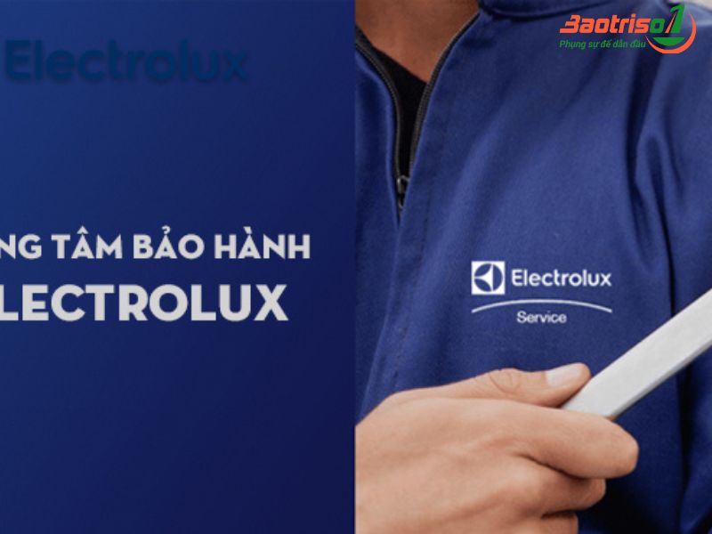 Các dịch vụ bảo hành Electrolux tại Bảo trì số 1