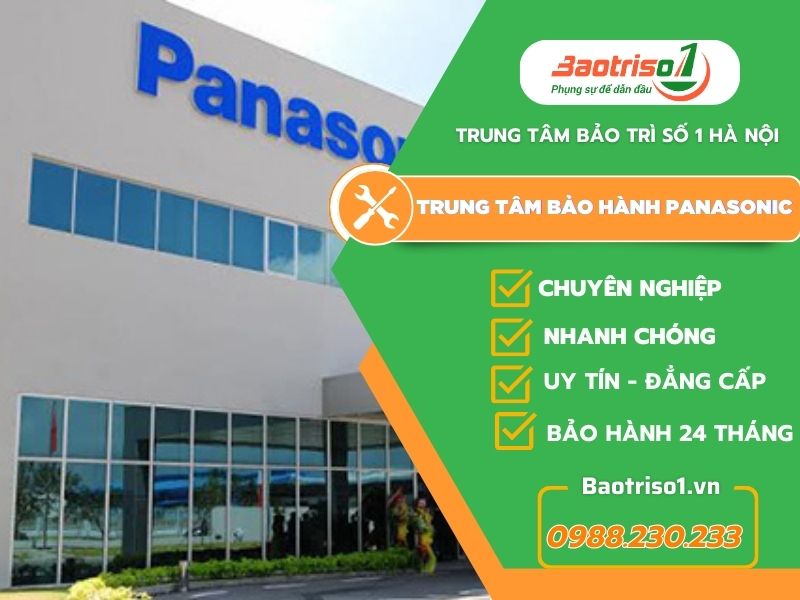 Trung tâm bảo hành Panasonic uy tín số 1 Việt Nam Trung tâm bảo hành Panasonic uy tín số 1 Việt Nam